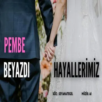 PEMBE BEYAZDI HAYALLERİMİZ cover art
