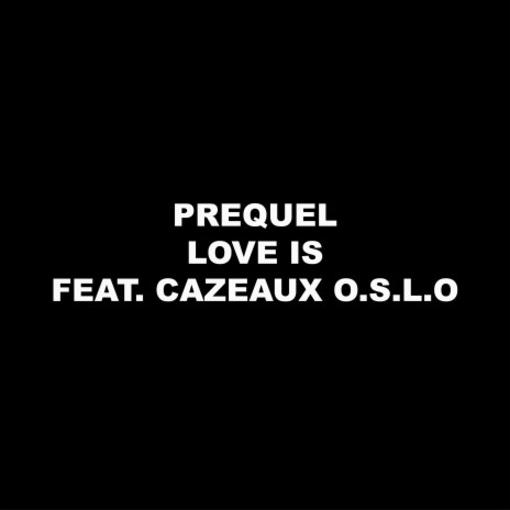 Love Is ft. Cazeaux O.S.L.O cover art