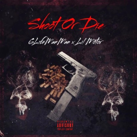 Shoot Or Die ft. Lil Motor cover art