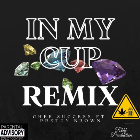 IN MY CUP ft. pretty brown cover art