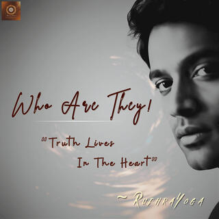 Who Are They (Truth Lives In The Heart) cover art