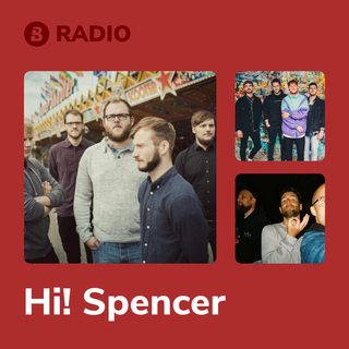 Hi! Spencer Radio