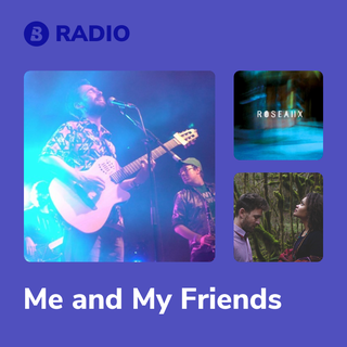 Me and My Friends Radio