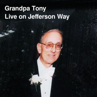 Grandpa Tony Live on Jefferson Way (Live) ft. Anthony J. Morino cover art