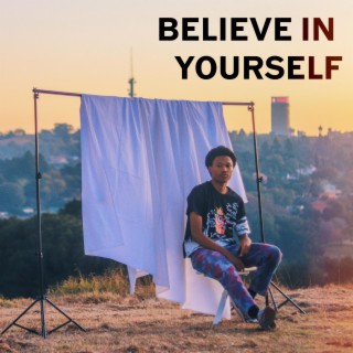 Believe in Yourself