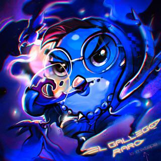 El Gallego Raro: La Mixtape (EGRLM)