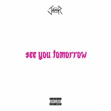 see you tomorrow ft. jxmes cover art