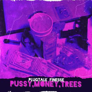 PMT (Pussy,Money,Trees) cover art