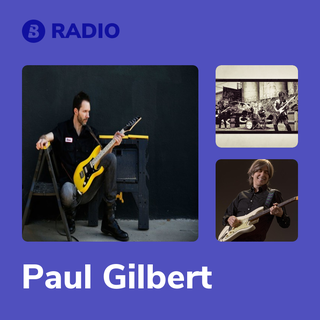 Paul Gilbert Radio