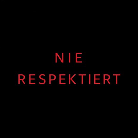 NIE RESPEKTIERT cover art