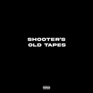 Shooter's Old Tapes