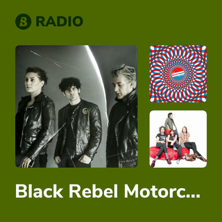 Black Rebel Motorcycle Club Radio