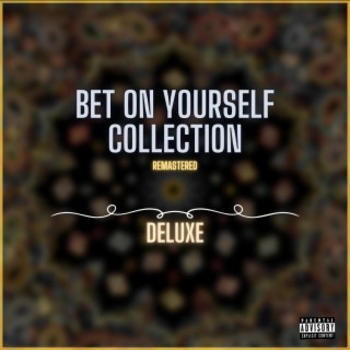 Bet On Yourself Collection (Deluxe-2024 Remaster)