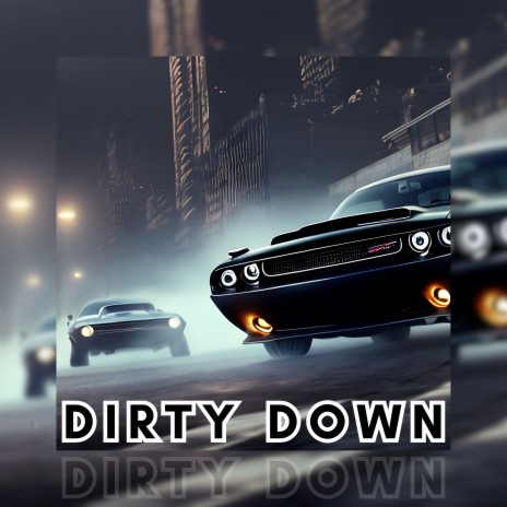 Dirty Down
