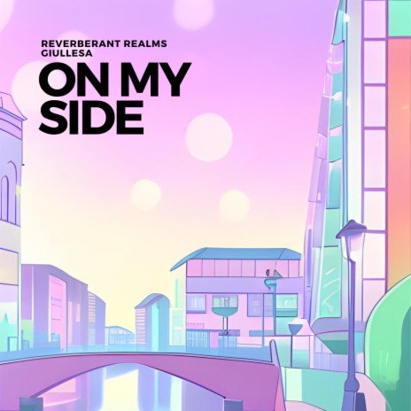 on my side (feat. Giullesa)