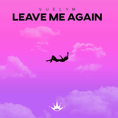 Leave Me Again