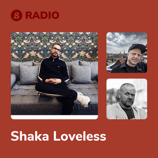 Shaka Loveless Radio