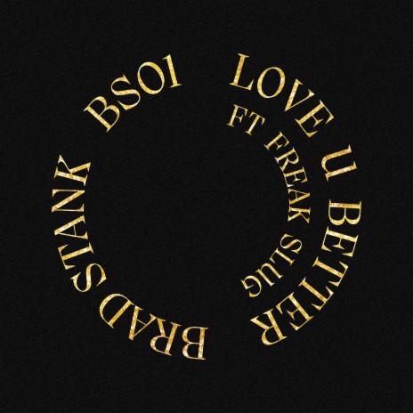 Love U Better ft. Freak Slug