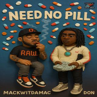 Need No Pill ft. Mackwitdamac cover art