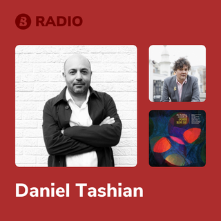 Daniel Tashian Radio