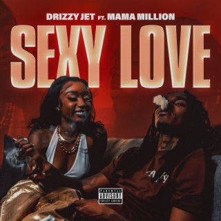 Sexy Love ft. Mama Million cover art
