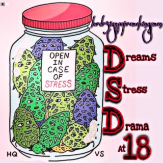 Dreams.Stress.Drama At18 (18Th Present)