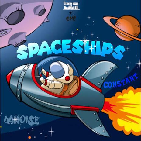 Spaceships ft. Constant Musik cover art