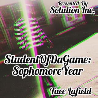 StudentOfDaGame :Sophmore Year