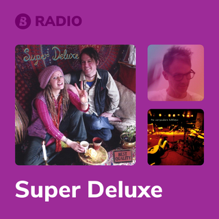 Super Deluxe Radio