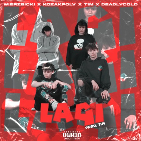 Lagi ft. Tim, Deadlycold & Wierzbicki
