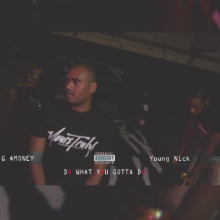 Do What You Gotta Do ft. G $Money cover art