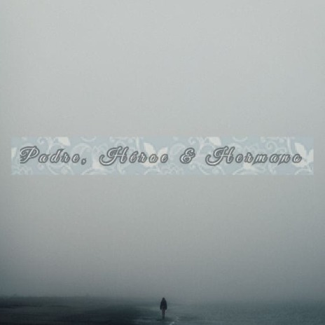 Padre, Heroe & Hermano (Cover) ft. Awake mind cover art
