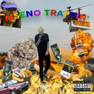 MŠENO TRAPPIN'