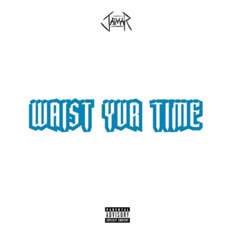 waist yur time cover art