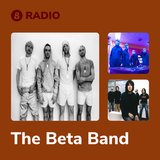 The Beta Band Radio