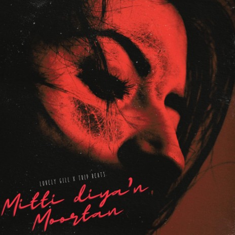 Mitti Diya'n Moortan ft. Lovely Gill cover art