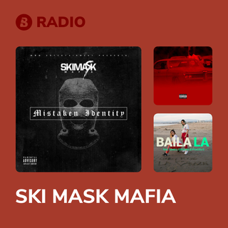 SKI MASK MAFIA Radio