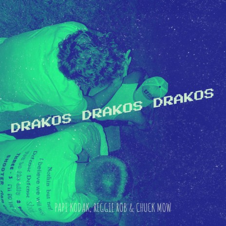 Drakos Drakos Drakos ft. Reggie Rob & Chuck Mow cover art