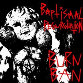 Baptismal Regurgitation