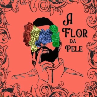 A Flor da Pele