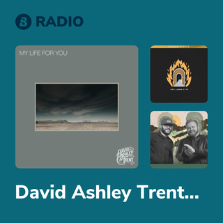 David Ashley Trent Radio