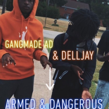 Armed & Dangerous ft. GangMade AD cover art