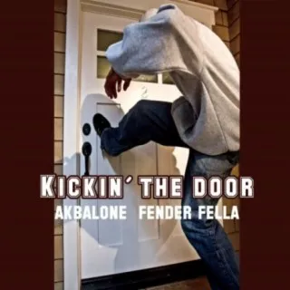 Kickin´the Door ft. Fender Fella cover art