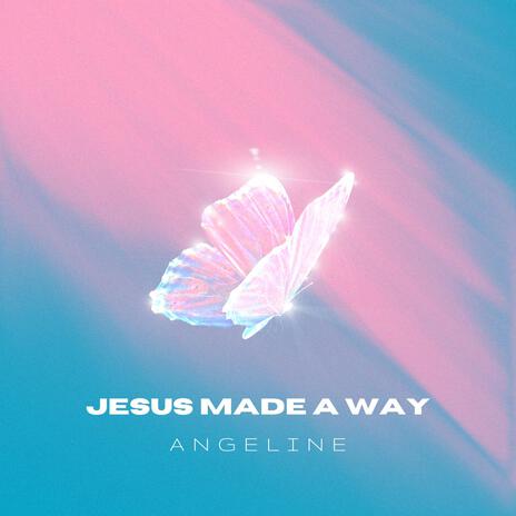 Jesus Made A Way cover art