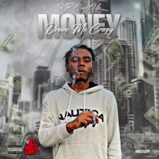 Money Drove Me Crazy