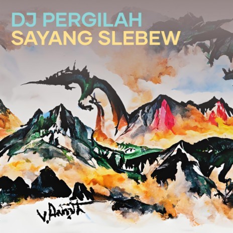 Dj Pergilah Sayang Slebew (Remix) cover art