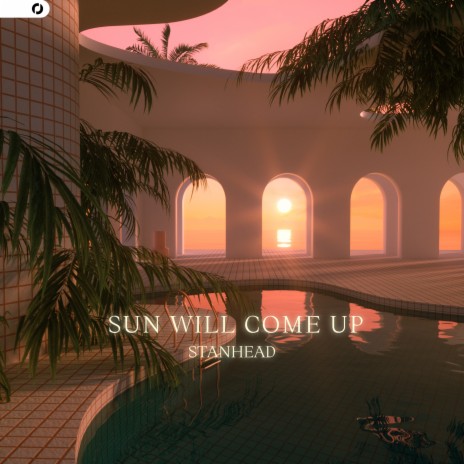 Sun Will Come Up