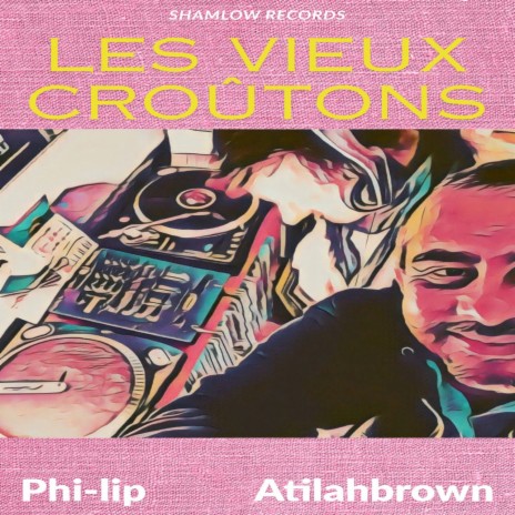 Les vieux croûtons ft. Atilahbrown cover art