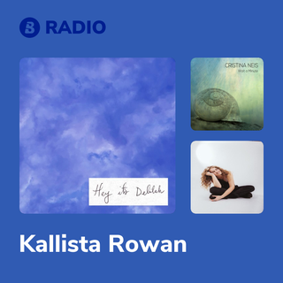 Kallista Rowan Radio