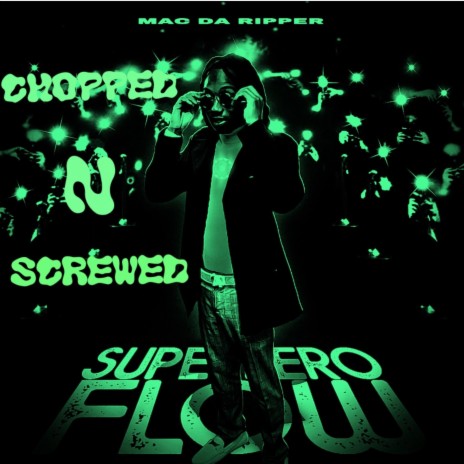 Super Hero Flow (Chopped & Screwed) cover art